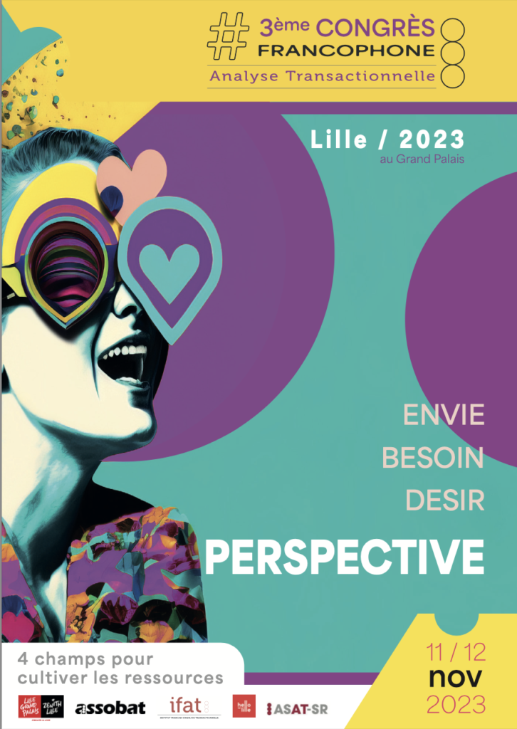 3ème Congrès Francophone d'Analyse Transactionnelle - Lille 2023 : Ouverture de la billeterie